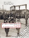 Il leone, il giudice e il capestro: Storia e immagini della repressione italiana in Cirenaica (1928-1932). E-book. Formato EPUB ebook