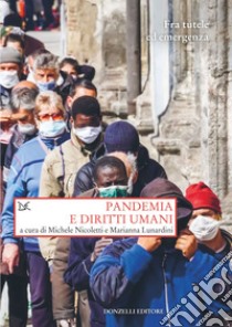 Pandemia e diritti umani: Fra tutele ed emergenza. E-book. Formato EPUB ebook di Michele Nicoletti