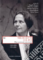 Nilde Iotti e il Pci: Due centenari, una storia 1920-2020 1921-2021. E-book. Formato EPUB