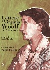 Lettere a Virginia Woolf dal XXI secolo. E-book. Formato EPUB ebook di Licia Martella