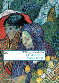 Le sorelle Van Gogh. E-book. Formato EPUB ebook