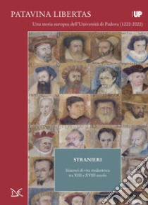 Stranieri: Itinerari di vita studentesca tra XIII e XVIII secolo. E-book. Formato EPUB ebook di Aa. Vv.