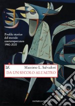 Da un secolo all'altro: Profilo storico del mondo contemporaneo 1980-2022. E-book. Formato EPUB ebook