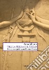 Tra la terra e il cielo: Religione e politica nell’antica Grecia. E-book. Formato EPUB ebook di Anna Jellamo