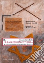 Il razzismo in cattedra: L’Università di Milano e la persecuzione degli ebrei. E-book. Formato EPUB ebook