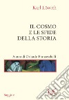 Il cosmo e le sfide della storia. E-book. Formato EPUB ebook