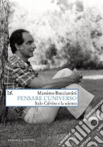 Pensare l'universo: Italo Calvino e la scienza. E-book. Formato EPUB ebook