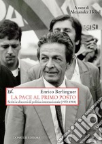 La pace al primo posto: Scritti e discorsi di politica internazionale (1972-1984). E-book. Formato EPUB ebook