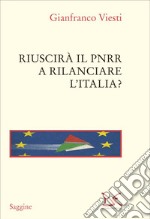 Riuscirà il Pnrr a rilanciare l'Italia?. E-book. Formato EPUB ebook