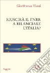 Riuscirà il Pnrr a rilanciare l'Italia?. E-book. Formato EPUB ebook