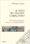 Il mito del Grande complotto: Gli americani, la mafia e lo sbarco in Sicilia del 1943. E-book. Formato EPUB ebook