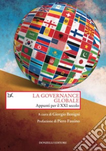 La governance globale: Appunti per il XXI secolo. E-book. Formato EPUB ebook di Giorgio Benigni