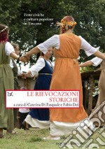 Le rievocazioni storiche: Feste civiche e cultura popolare in Toscana. E-book. Formato EPUB ebook