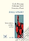 Dare spazio: Terzo settore, politica, welfare. E-book. Formato EPUB ebook di Carlo Borzaga