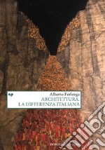 Architettura. La differenza italiana. E-book. Formato EPUB