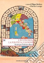 L'economia, la politica, i luoghi: Scritti per Fabrizio Barca. E-book. Formato EPUB ebook