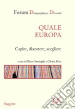 Quale Europa: Capire, discutere, scegliere. E-book. Formato EPUB ebook