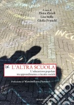 L'altra scuola: L’educazione popolare tra apprendimento e riscatto sociale. E-book. Formato EPUB