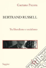 Bertrand Russell: Tra liberalismo e socialismo. E-book. Formato EPUB ebook