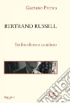 Bertrand Russell: Tra liberalismo e socialismo. E-book. Formato EPUB ebook di Gaetano Pecora