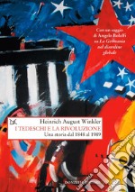 I tedeschi e la rivoluzione: Una storia dal 1848 al 1989. E-book. Formato EPUB ebook