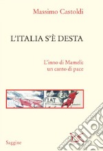 L'Italia s'è desta: L’inno di Mameli: un canto di pace. E-book. Formato EPUB ebook