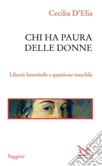 Chi ha paura delle donne: Libertà femminile e questione maschile. E-book. Formato EPUB ebook