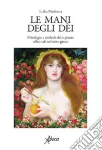 Le mani degli dei. E-book. Formato EPUB ebook di Erika Maderna