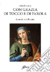 Con grazia di tocco e di parola. E-book. Formato EPUB ebook di Erika Maderna