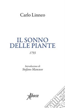 ll sonno delle piante. E-book. Formato EPUB ebook di Carlo Linneo