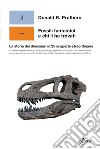 Fossili fantastici e chi li ha trovati: La storia dei dinosauri in 25 scoperte straordinarie. E-book. Formato EPUB ebook