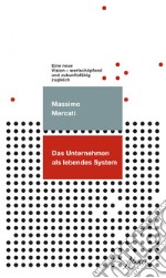 Das Unternhemen als lebendes System: Das Unternehmen als lebendes System. E-book. Formato EPUB ebook