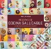 Recetas de cocina saludable: El placer de una alimentación consciente. E-book. Formato EPUB ebook di Pier Luigi Rossi