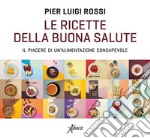 Le ricette della buona salute. E-book. Formato EPUB ebook