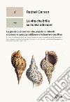 La vita che brilla sulla riva del mare: Le piante e gli animali che popolano i litorali rocciosi, le spiagge sabbiose e le barriere coralline. E-book. Formato EPUB ebook