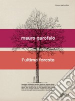 L'ultima foresta. E-book. Formato EPUB ebook