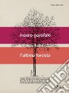 L'ultima foresta. E-book. Formato EPUB ebook di Mauro Garofalo