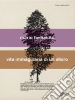 Vita immaginaria di un alloro. E-book. Formato EPUB ebook