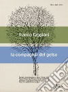 La compagnia del gelso. E-book. Formato EPUB ebook di Franco Faggiani