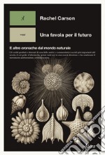 Una favola per il futuro: E altre cronache dal mondo naturale. E-book. Formato EPUB ebook