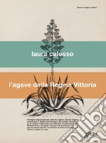 L'agave della Regina Vittoria. E-book. Formato EPUB ebook