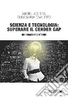 Scienza e tecnologia: superare il Gender Gap: Un'indagine a Torino. E-book. Formato EPUB ebook di Mariella Berra