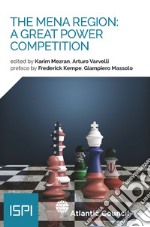 The MENA Region: A Great Power Competition. E-book. Formato EPUB ebook