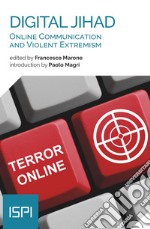 Digital Jihad: Online Communication and Violent Extremism. E-book. Formato EPUB