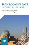 Iran Looking East: An Alternative to the EU?. E-book. Formato EPUB ebook