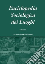 Enciclopedia Sociologica dei Luoghi vol. 1. E-book. Formato EPUB ebook