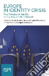 Europe in Identity Crisis: The Future of the EU in the Age of Nationalism. E-book. Formato EPUB ebook