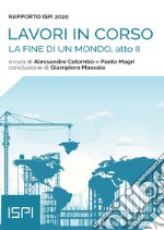 Lavori in corso. Rapporto ISPI 2020: La fine di un mondo, atto II. E-book. Formato EPUB ebook