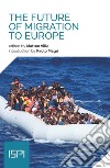 The Future of Migration to Europe. E-book. Formato EPUB ebook di matteo villa