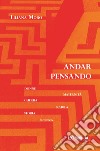 Andar pensando: Donne, maternità, guerra, scuola, storia e scienza. E-book. Formato EPUB ebook di Liliana Moro